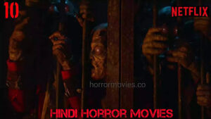 10 Best Hindi horror movies on Netflix | You Must Watch!